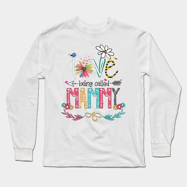 Love Being Called Mammy Happy Mother's Day Long Sleeve T-Shirt by KIMIKA